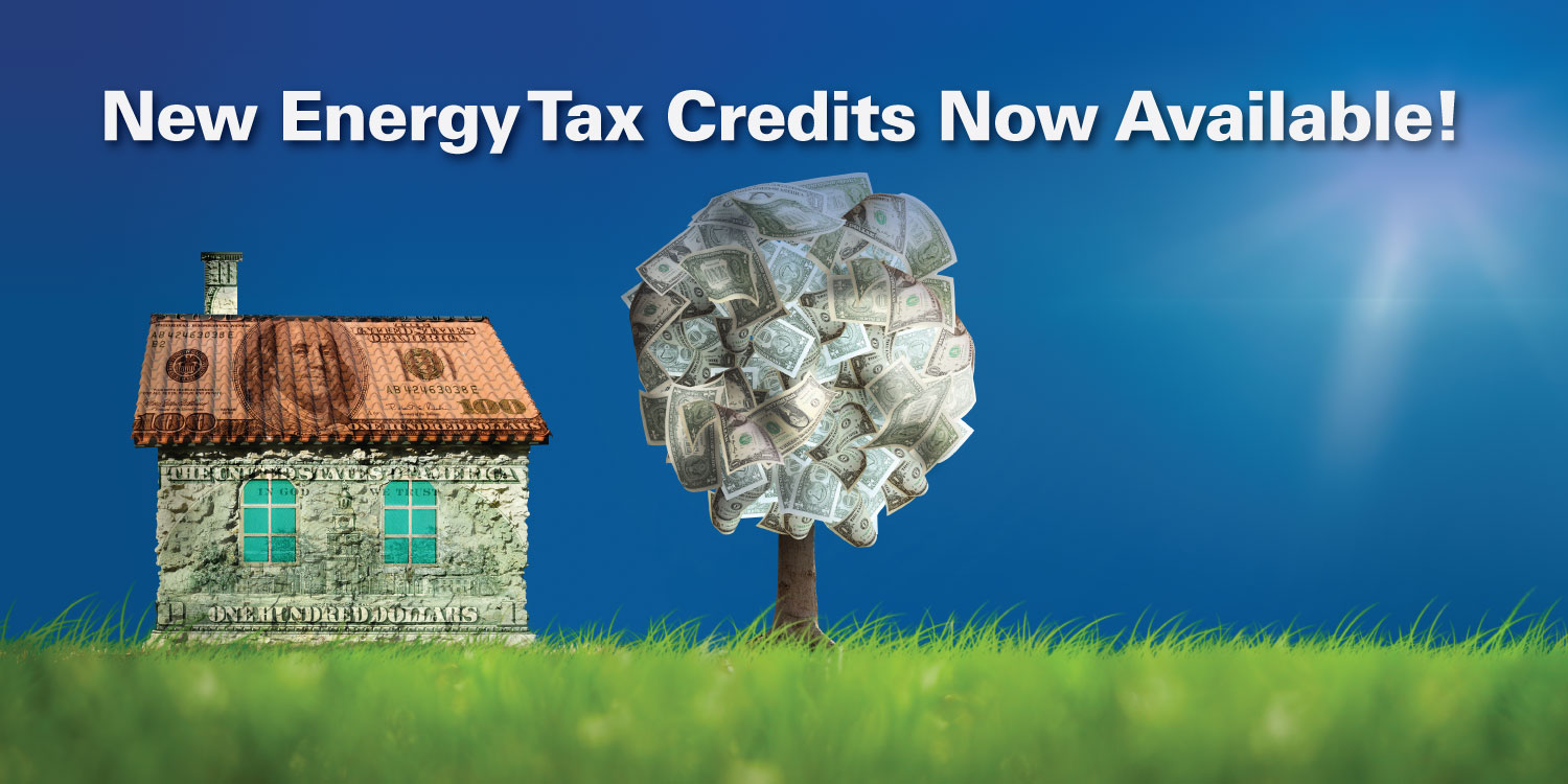 New Energy Tax Credits Available!